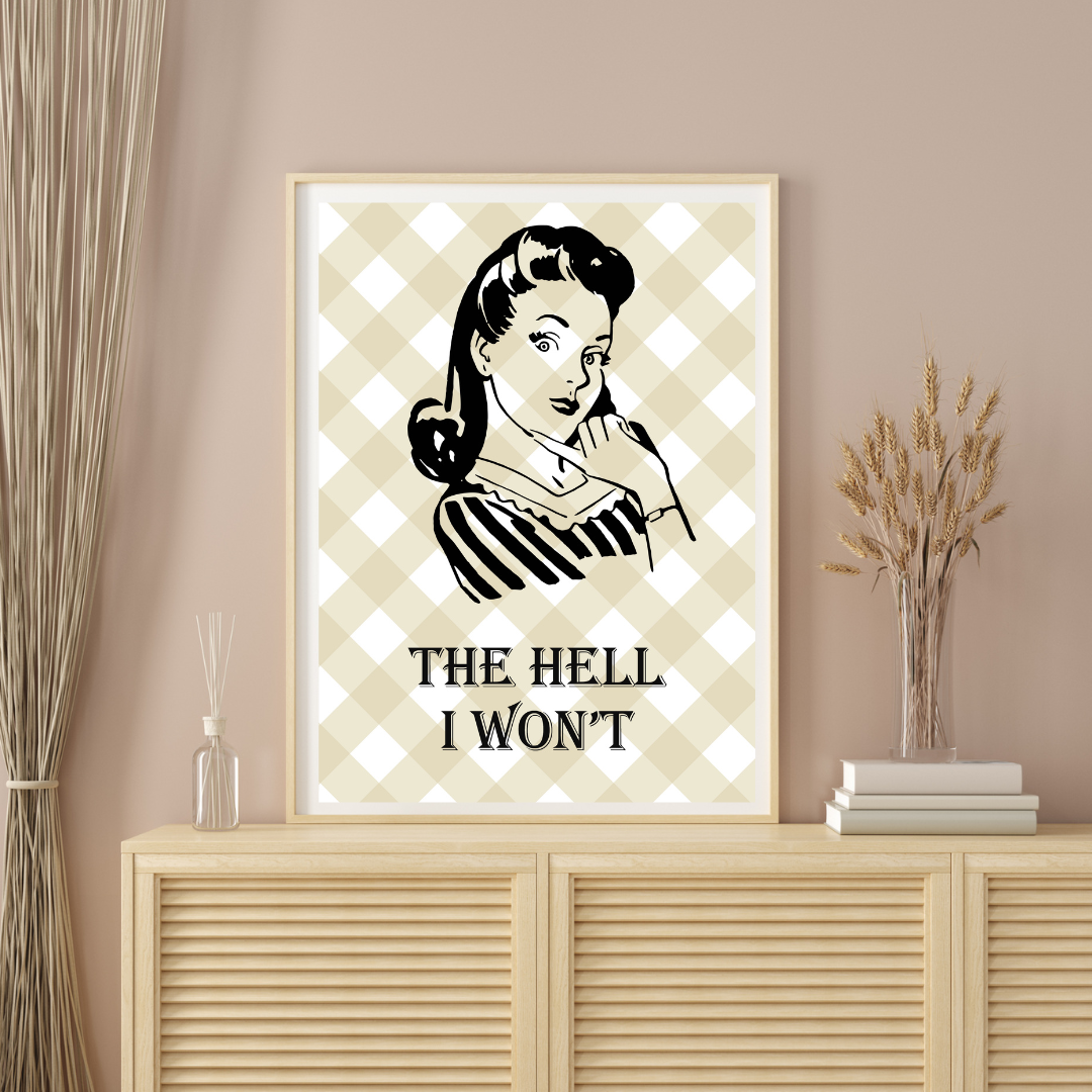 The Hell I Won't Retro Print