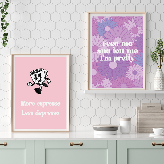 Feed Me and Tell Me I'm Pretty Print