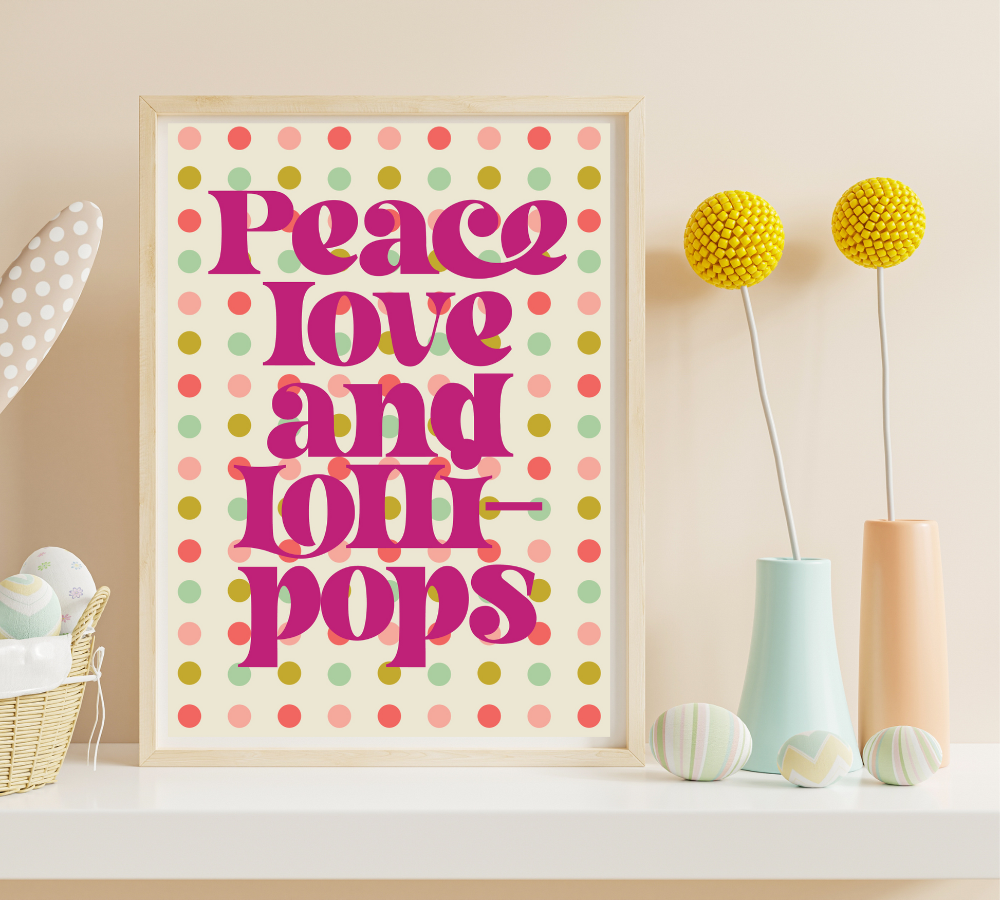 Peace Love and Lollipops Print