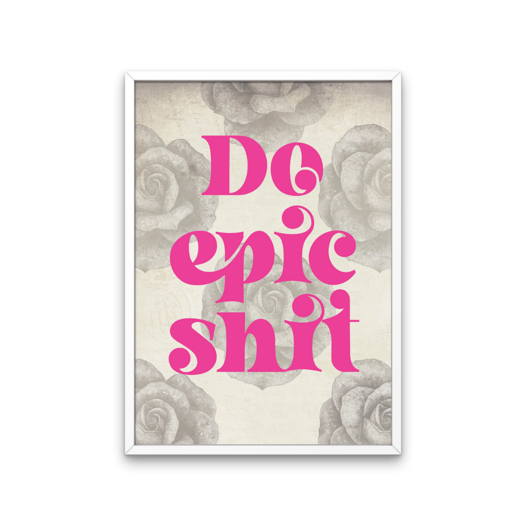 Do Epic Shit Print Pink