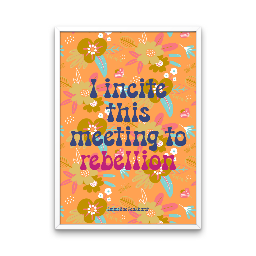 Emmeline Pankhurst Rebellion Quote Print