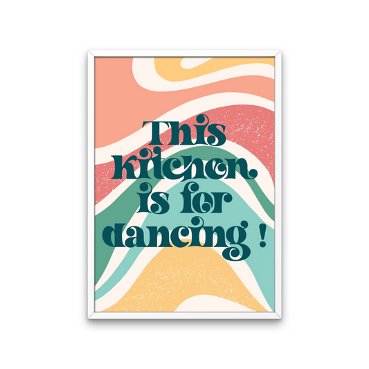 This Kitchen is For Dancing Retro Print