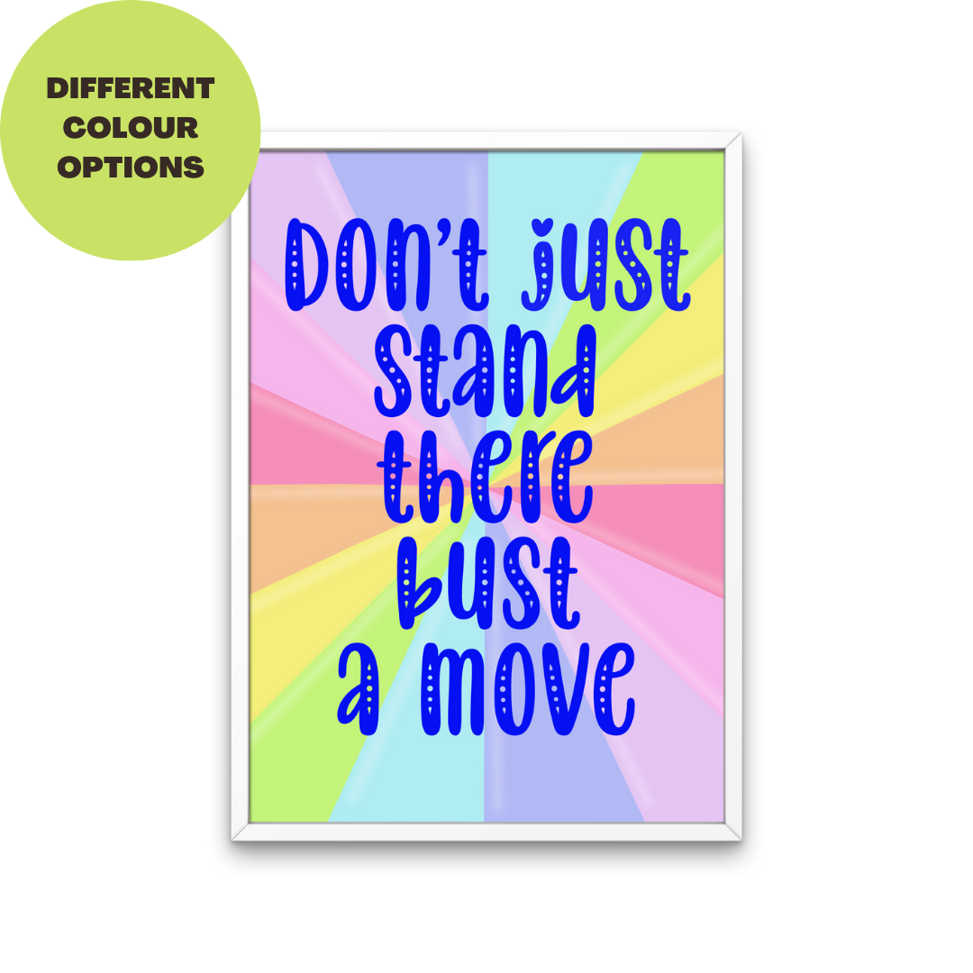 Bust A Move Print