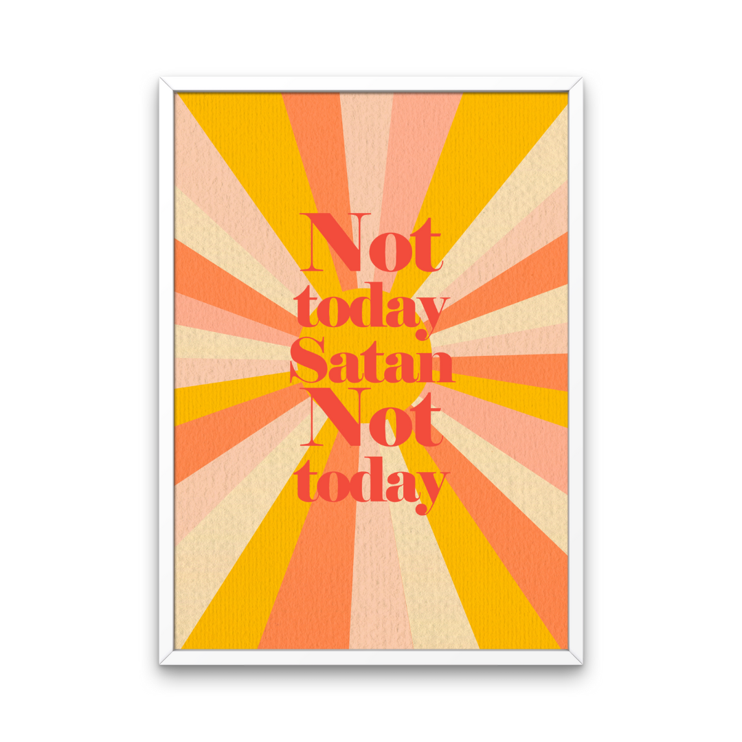 Not Today Satan Print