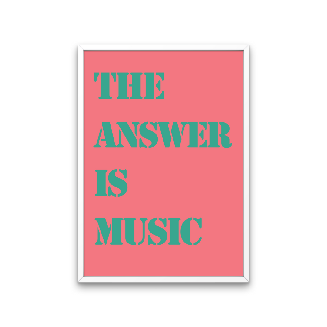 The Answer is Music Print