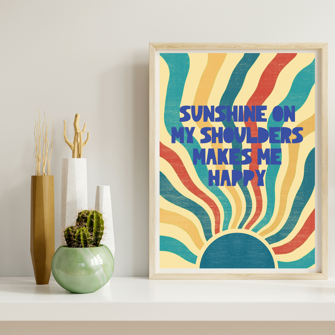 Sunshine On My Shoulder Retro Print