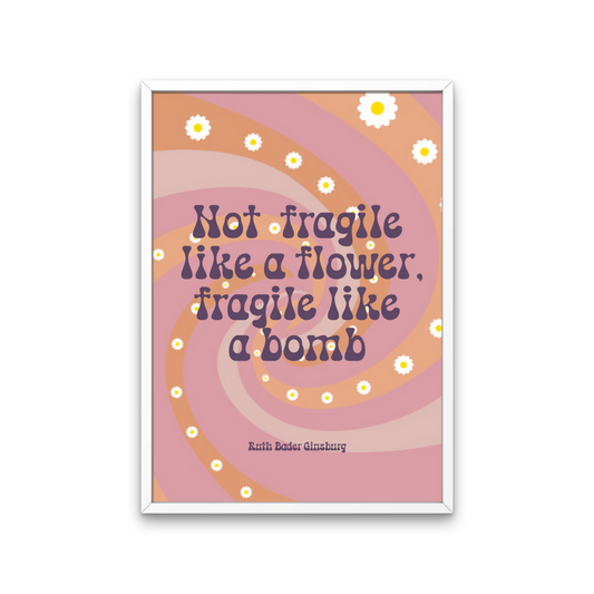 Bader Ginsburg Fragile Like A Bomb Print