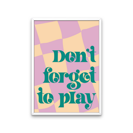 Don't Forget to Play Retro Print