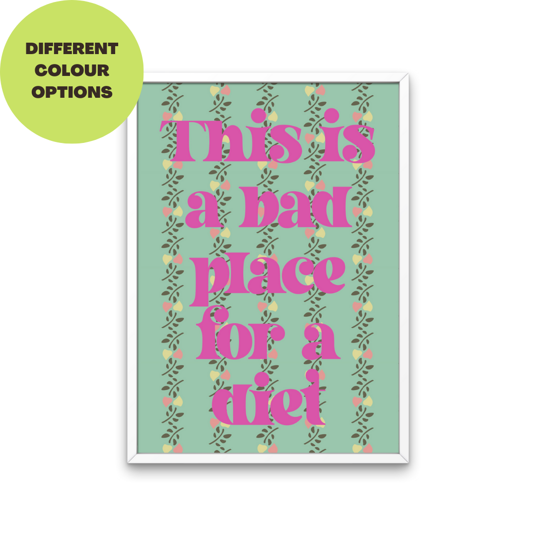 Bad Place for a Diet Print