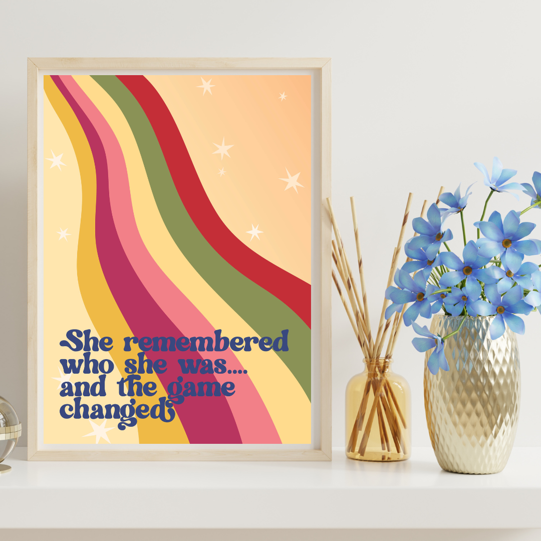 She Remembered Who She Was Quote Print