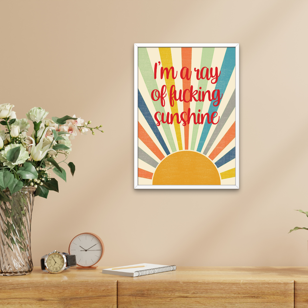 Ray of Fkn Sunshine Print