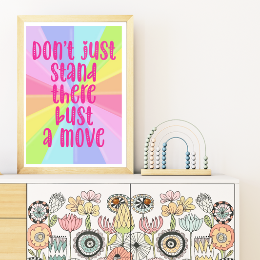 Bust A Move Print