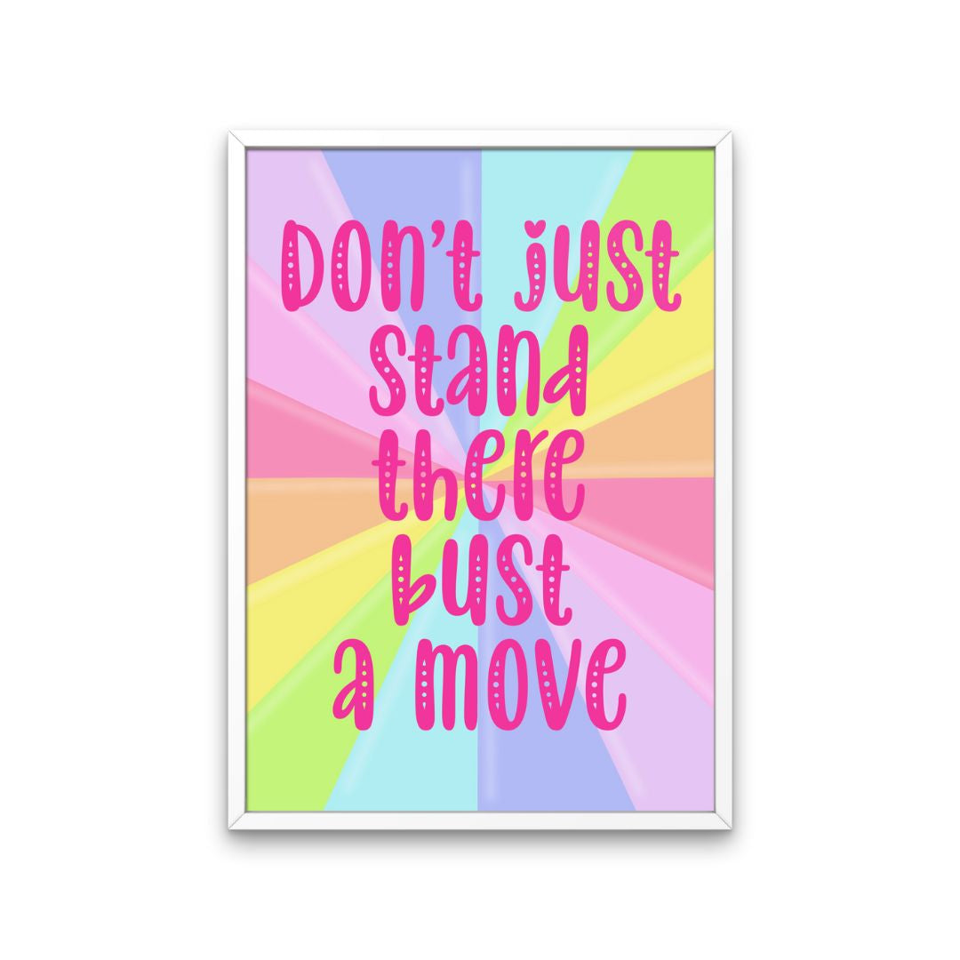 Bust A Move Print