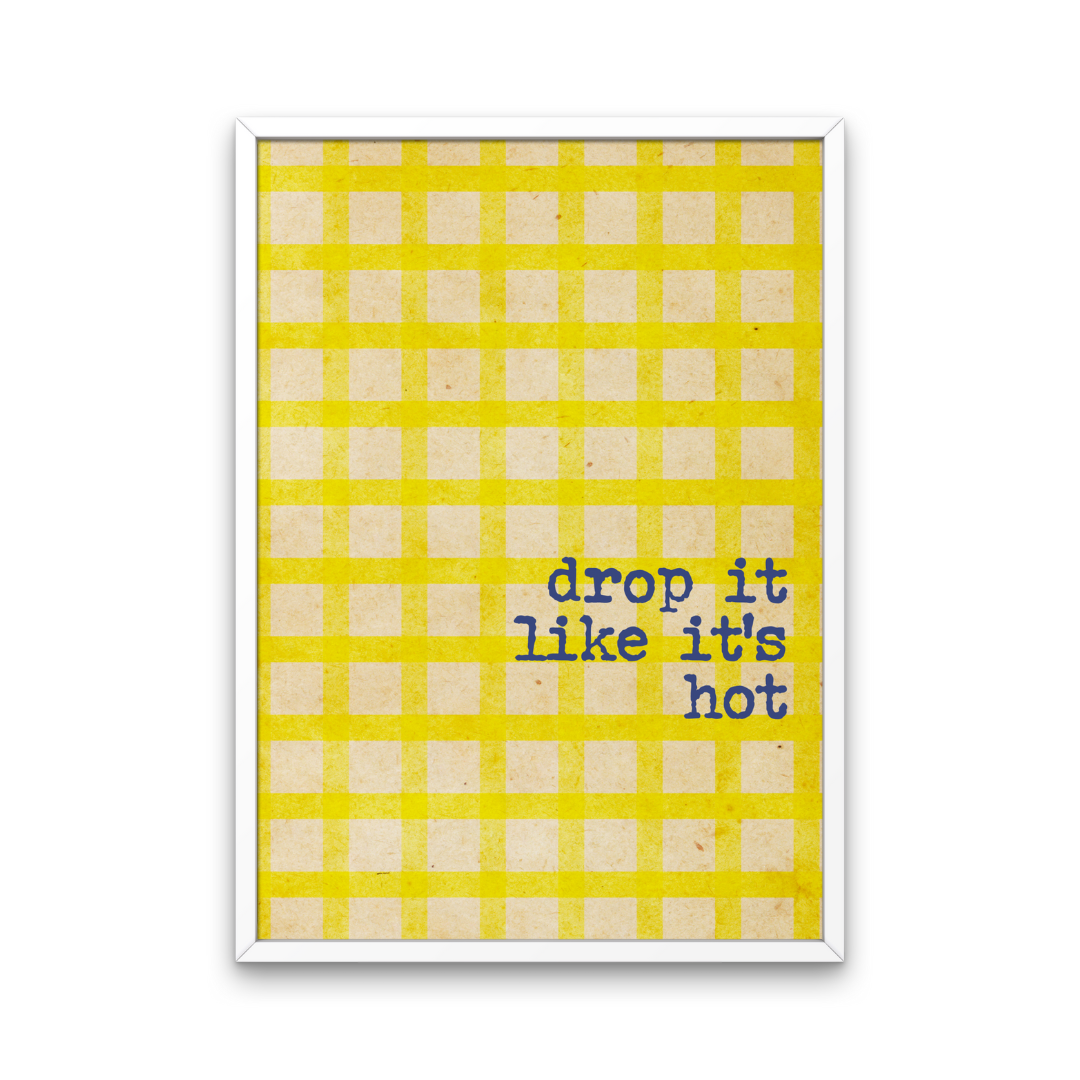 Drop It Like It's Hot Retro Print