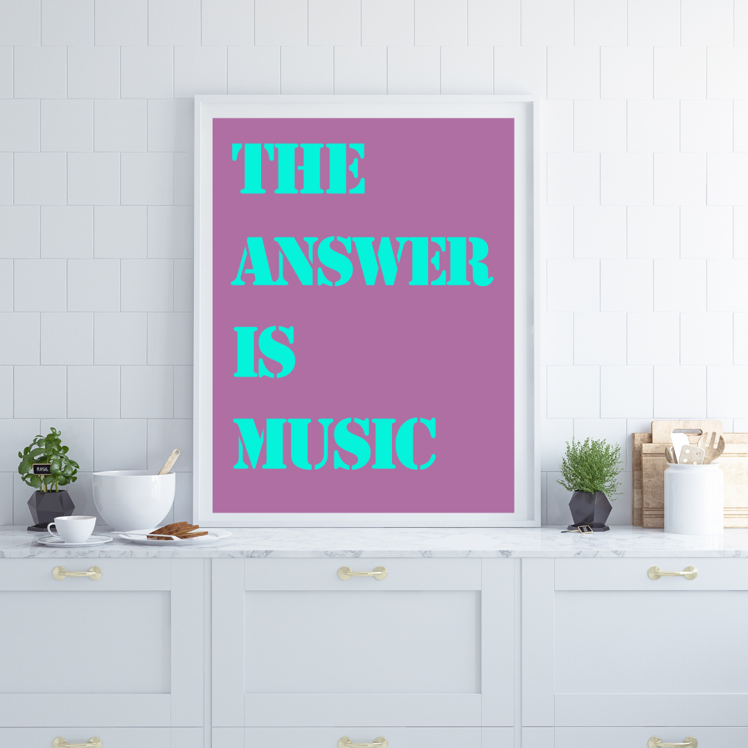 The Answer is Music Print